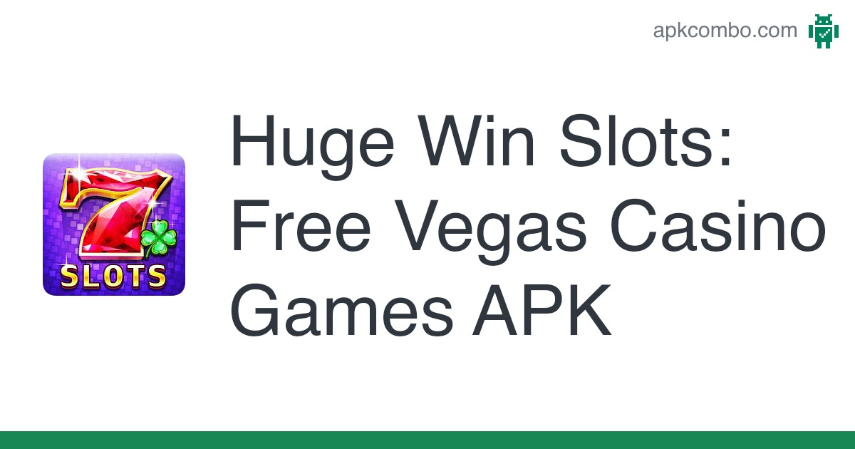 Huge Win Slots – Free Vegas Casino Games